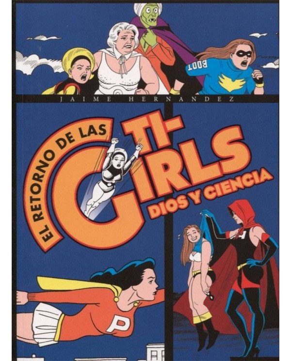 EL RETORNO DE LAS TI-GIRLS. DIOS Y CIENCIA (RUSTICA)