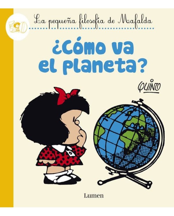 MAFALDA. ¿COMO VA EL PLANETA?(COMIC)