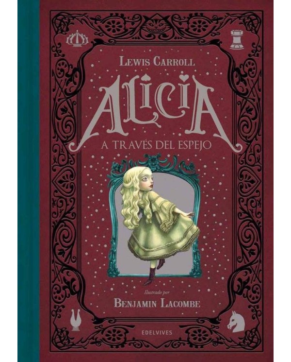 ALICIA A TRAVES DEL ESPEJO(ILUSTRADO POR BENJAMIN LACOMBE)