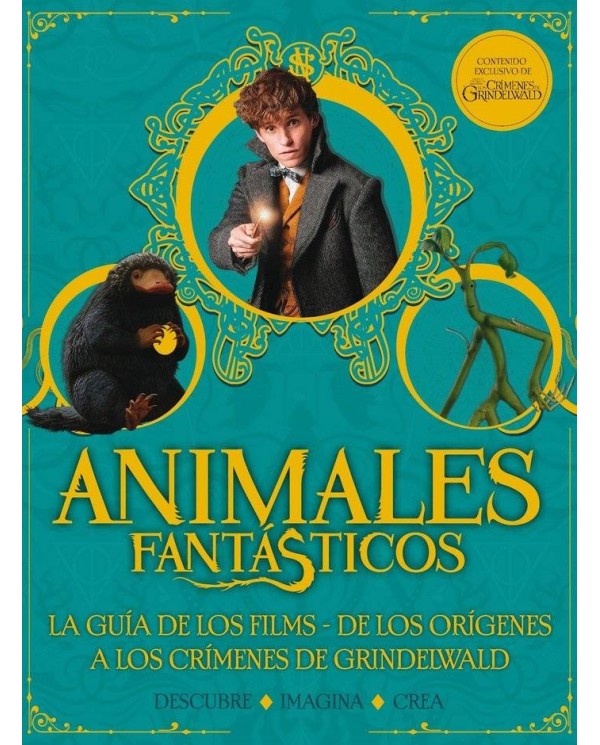 ANIMALES FANTASTICOS. LOS CRIMENES DE GRINDELWALD. GUIA