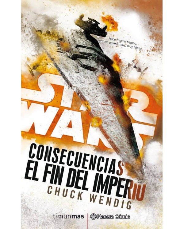 STAR WARS CONSECUENCIAS EL FIN DEL IMPERIO (NOVELA)