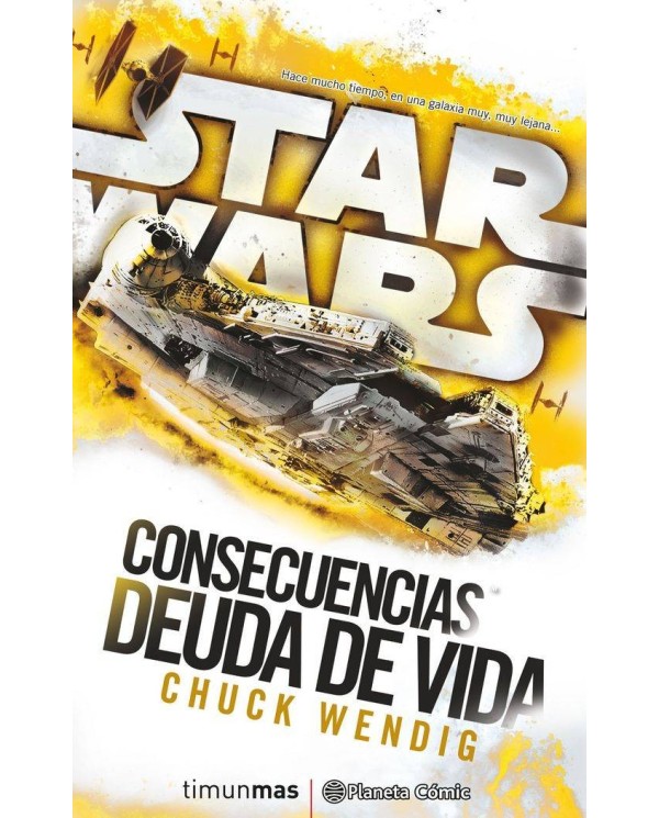 STAR WARS CONSECUENCIAS LA DEUDA DE VIDA