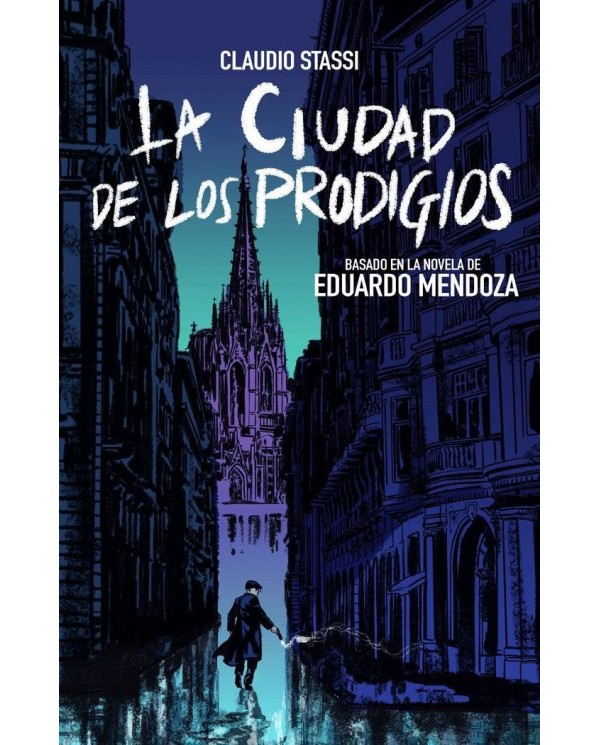 LA CIUDAD DE LOS PRODIGIOS (NOVELA GRAFICA)