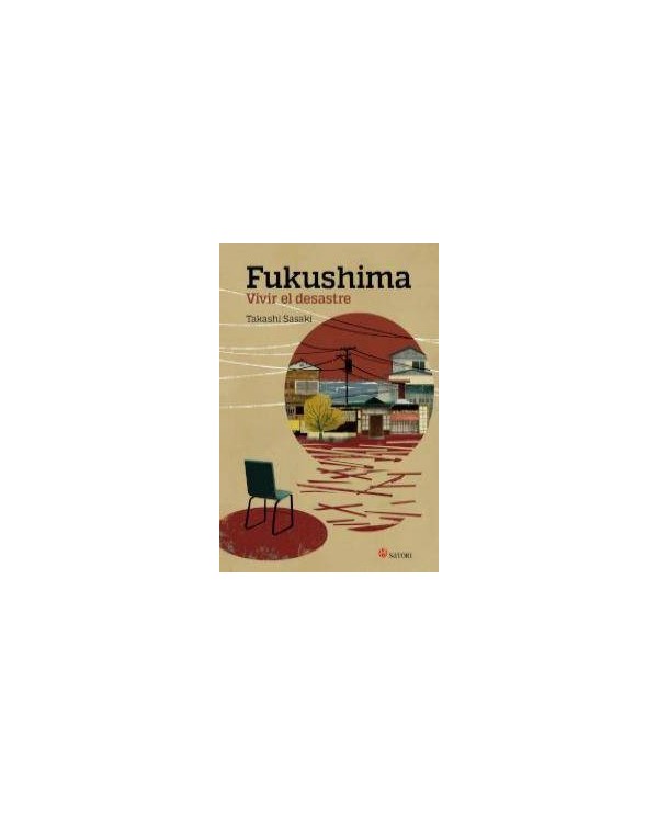 FUKUSHIMA VIVIR EL DESASTRE