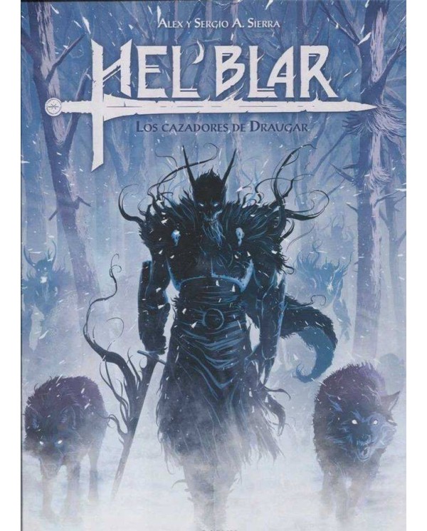 HEL BLAR 01. LOS CAZADORES DE DRAUGAR (2a EDICION)