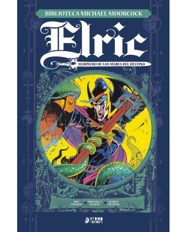 ELRIC, MARINERO DE LOS MARES DEL DESTINO (BIBLIOTECA MICHAEL MOORCOCK 2)