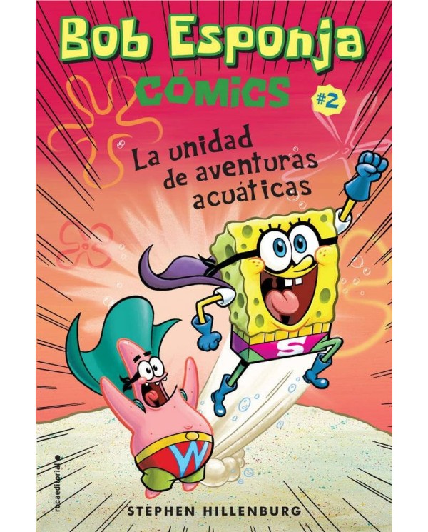 BOB ESPONJA 02. LA UNIDAD DE AVENTURAS ACUATICAS(COMIC)