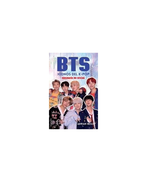 BTS - ICONOS DEL K-POP - BIOGRAFIA NO OFICIAL