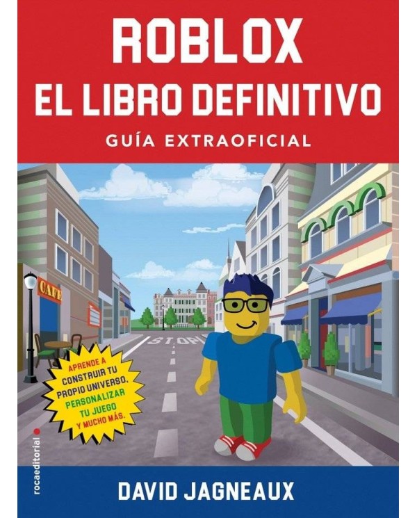 ROBLOX. EL LIBRO DEFINITIVO (GUIA EXTRAOFICIAL)