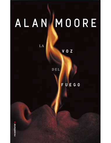 LA VOZ DEL FUEGO (ALAN MOORE)