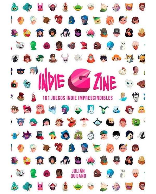 INDIE G ZINE 101 JUEGOS INDIE IMPRESCINDIBLES