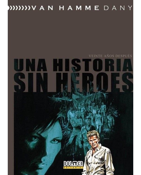 UNA HISTORIA SIN HEROES VEINTE AÑOS DESPUES