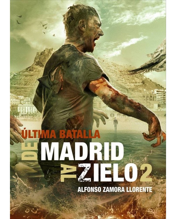 DE MADRID AL ZIELO 2 ULTIMA BATALLA