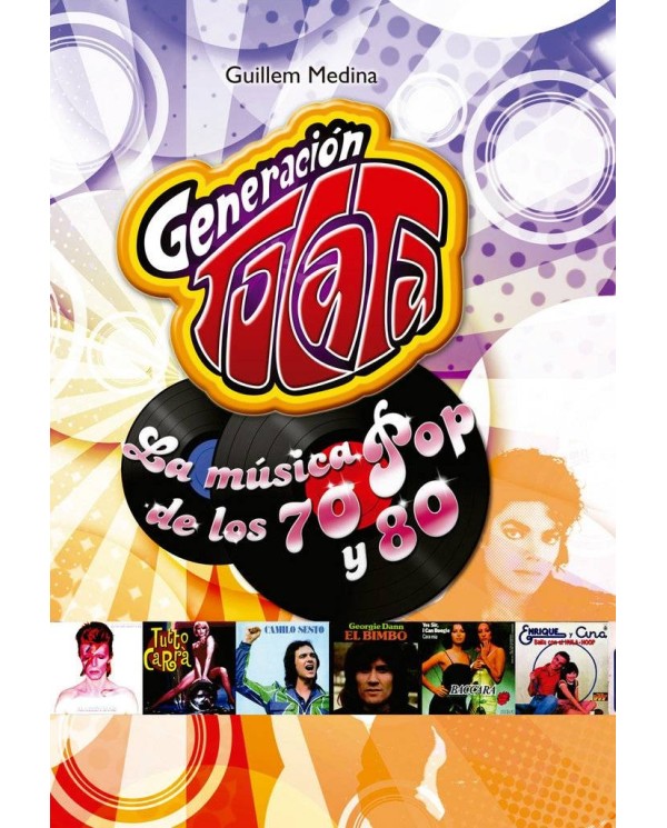 GENERACION TOCATA LA MUSICA POP DE LOS 70 Y 80