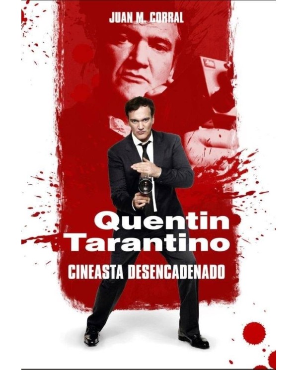 QUENTIN TARANTINO CINEASTA DESENCADENADO