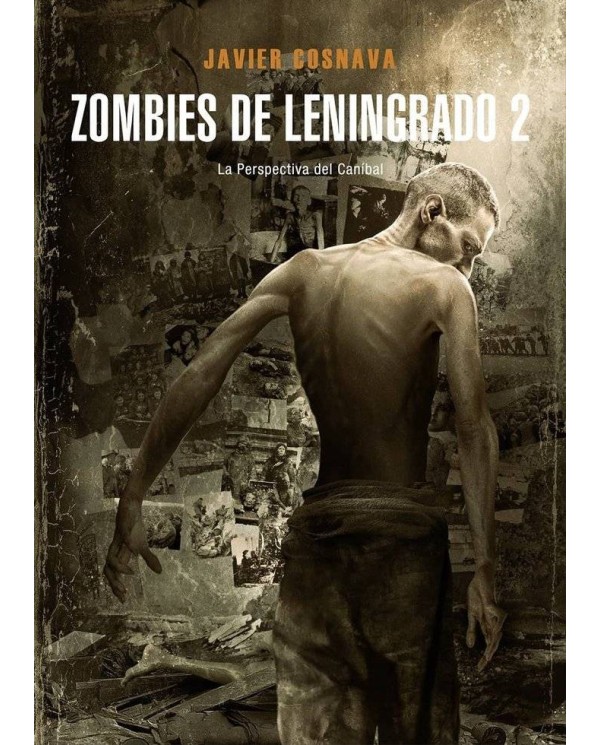 ZOMBIES DE LENINGRADO 2 LA PERSPECTIVA DEL CANIBAL