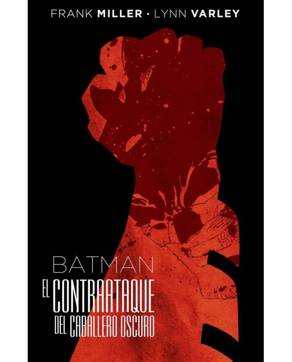 BATMAN: EL CONTRAATAQUE DEL CABALLERO OSCURO (EDICION DELUXE