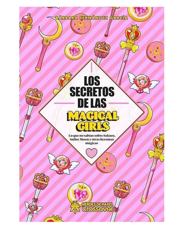 SECRETOS DE LAS MAGICAL GIRLS,LOS