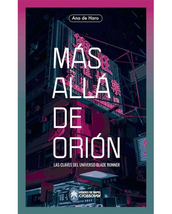 MAS ALLA DE ORION LAS CLAVES DEL UNIVERSO BLADE RUNNER