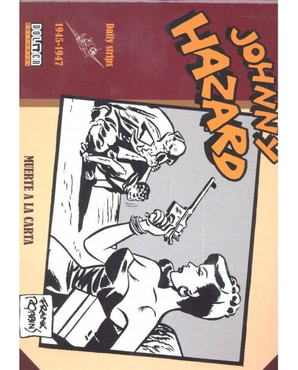 JOHNNY HAZARD 1945 1947 MUERTE A LA CARTA 978841696130 DOLMEN EDICI...