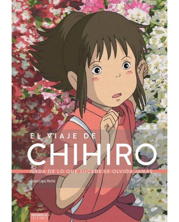 VIAJE DE CHIHIRO NADA DE LO QUE SUCEDE SE OLVIDA JAMAS,EL 978849469...