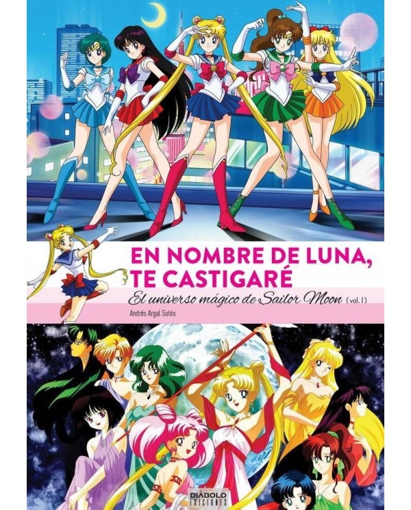 EN NOMBRE DE LUNA TE CASTIGARE UNIVERSO MAGICO SAILOR MOON 97884947...