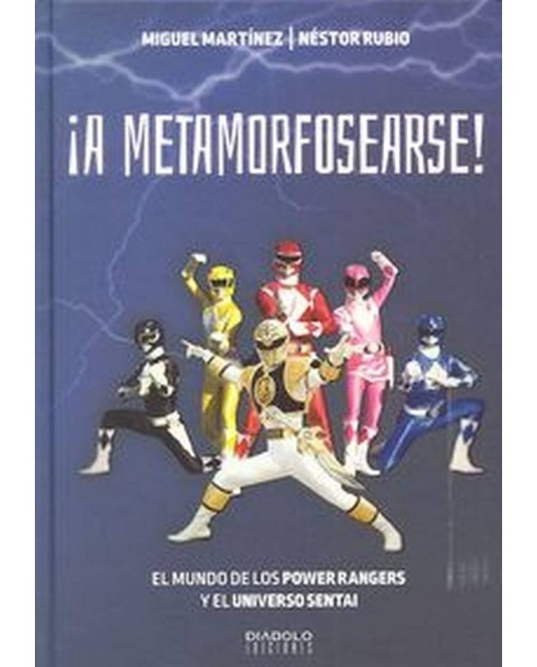 A METAMORFOSEARSE EL MUNDO DE LOS POWER RANGERS 978841621746 DIABOL...