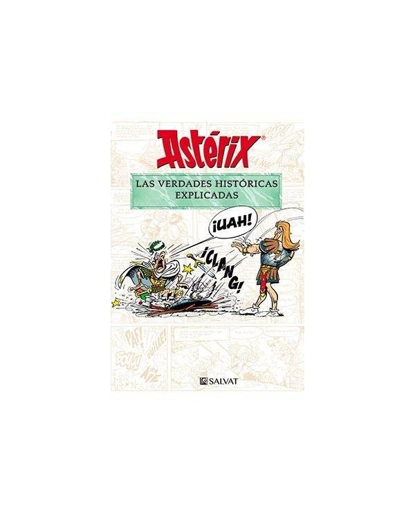 ASTERIX. LAS VERDADES HISTORICAS EXPLICADAS