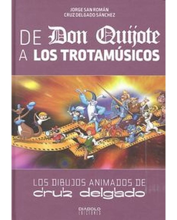 DE DON QUIJOTE A LOS TROTAMUSICOS 978841621739 DIABOLO 19,79 €