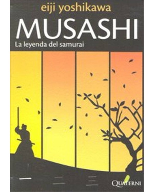 MUSASHI 1 LA LEYENDA DEL SAMURAI 978849370091 QUATERNI 16,53 €