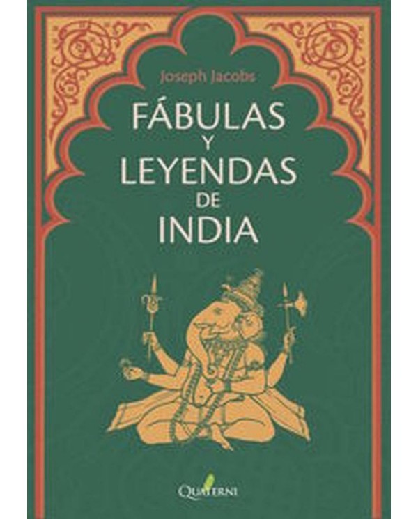 FABULAS Y LEYENDAS DE LA INDIA 978849446491 QUATERNI 14,46 €