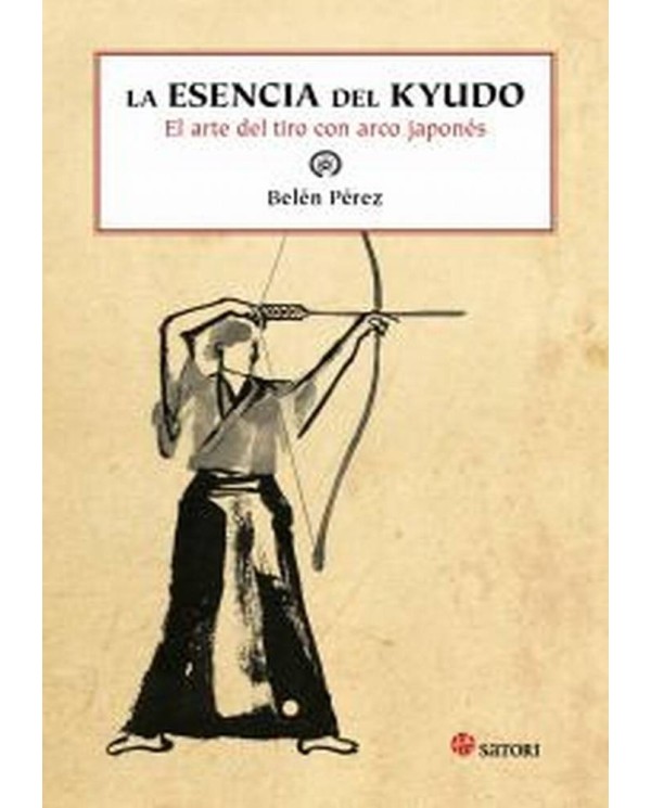 ESENCIA DEL KYUDO EL ARTE DEL TIRO CON ARCO JAPONES,LA 978849411255...