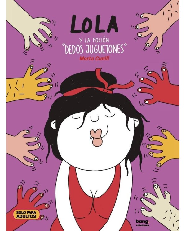 LOLA Y LA POCIÓN "DEDOS JUGUETONES"