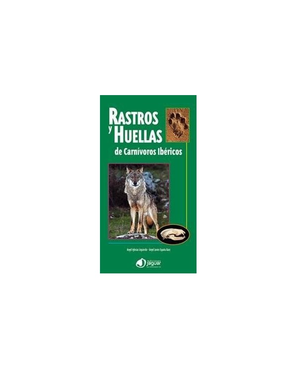 RASTROS Y HUELLAS DE CARNIVOROS IBERICOS