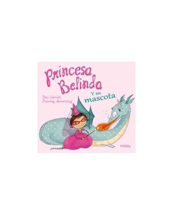 PRINCESA BELINDA Y LA SEVA MASCOTA