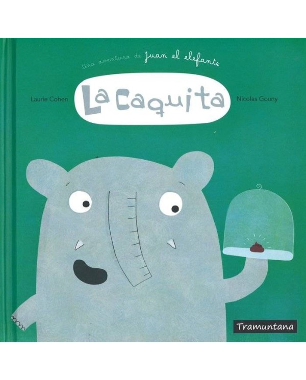 CAQUITA UNA AVENTURA DE JUAN EL ELEFANTE,LA