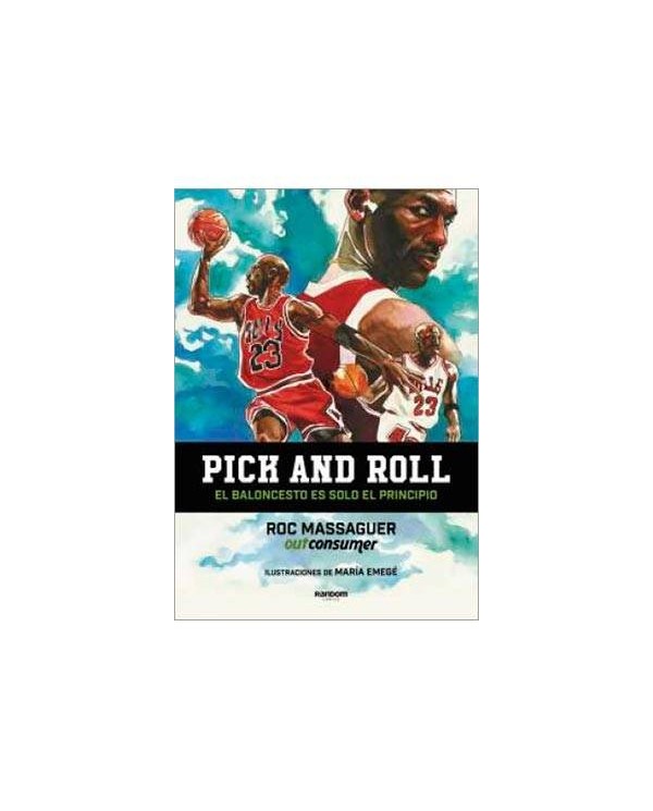 PICK AND ROLL. EL BALONCESTO ES SOLO EL PRINCIPIO