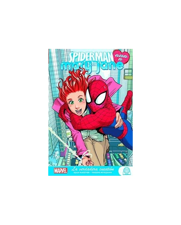 MARVEL YOUNG ADULTS. SPIDERMAN AMA A MARY JANE 01. LA VERDADERA CUESTION