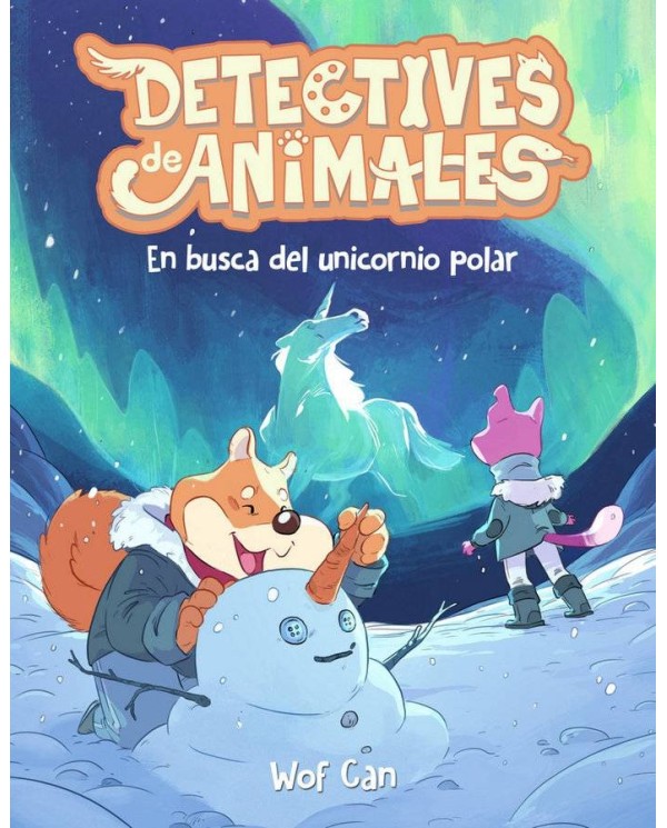 DETECTIVES DE ANIMALES 3 EN BUSCA DEL UNICORNIO POLAR