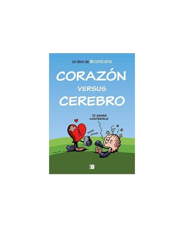 CORAZON VERSUS CEREBRO