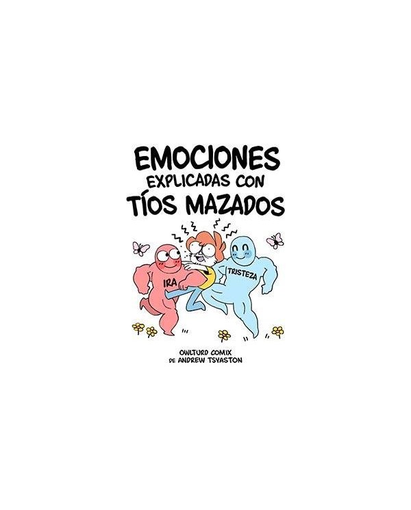 EMOCIONES EXSPLICADAS CON TIOS MAZADOS