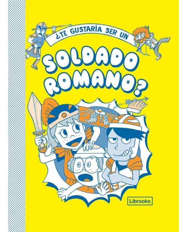 TE GUSTARIA SER UN SOLDADO ROMANO