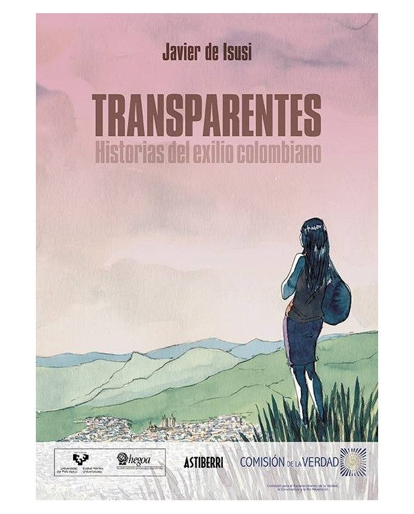 TRANSPARENTES. HISTORIAS DEL EXILIO COLOMBIANO