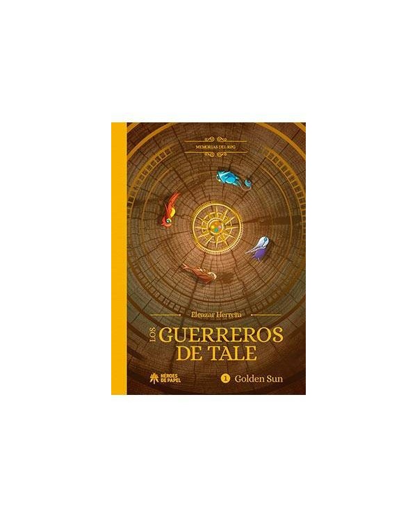 MEMORIAS DEL RPG: LOS GUERREROS DE TALE. GOLDEN SUN