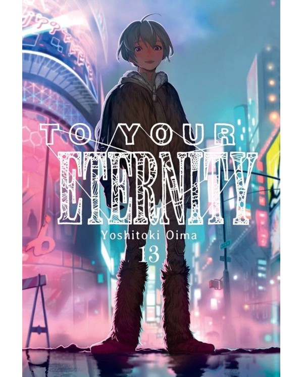 TO YOUR ETERNITY 13