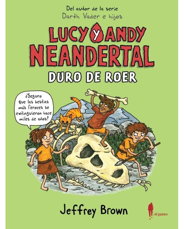 LUCY Y ANDY NEANDERTAL DURO DE ROER