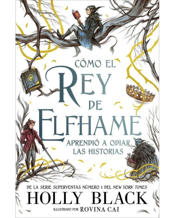 COMO EL REY DE ELFHAME APRENDIO A ODIAR LAS HISTORIAS