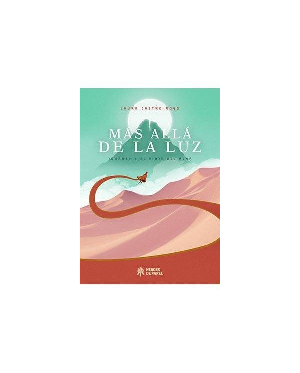 MAS ALLA DE LA LUZ: JOURNEY Y EL VIAJE DEL ALMA