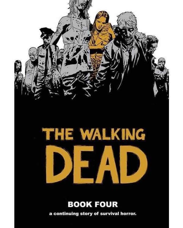 The Walking Dead (Los muertos vivientes) vol. 04 de 16