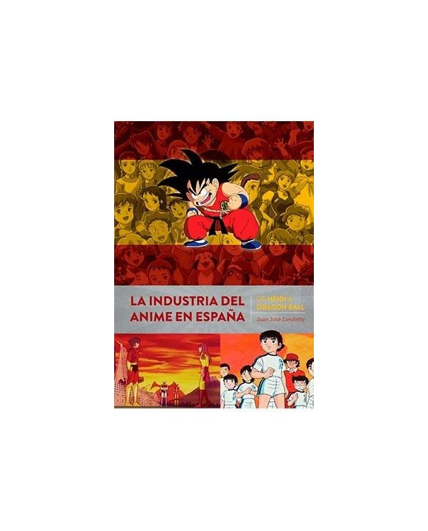 LA INDUSTRIA DEL ANIME EN ESPAÑA. DE HEIDI A DRAGON BALL